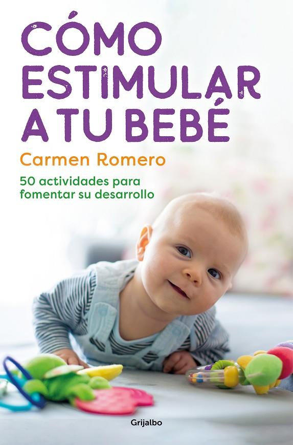 Cómo estimular a tu bebé | 9788425364006 | Carmen Romero