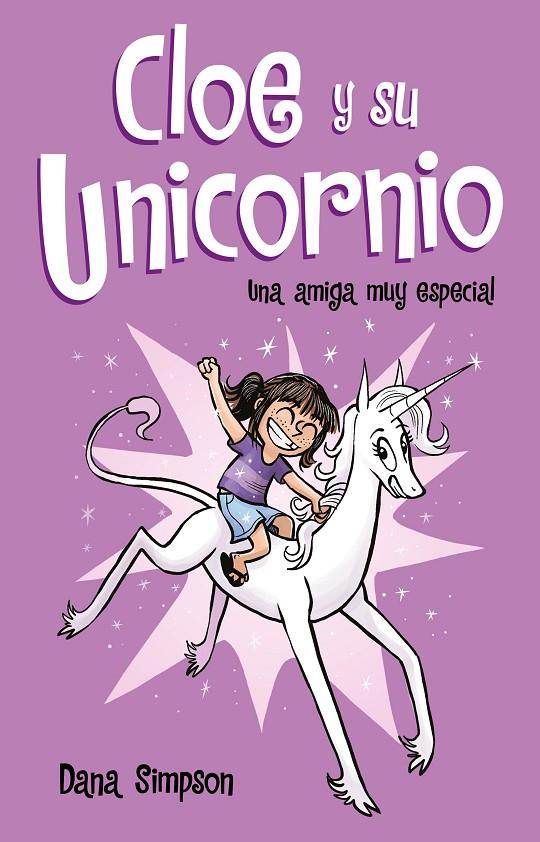 Una amiga muy especial (Cloe y su Unicornio; 1) | 9788417424152 | Dana Simpson