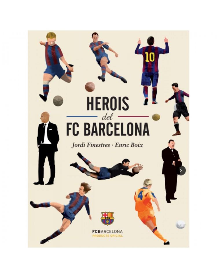 Herois del FC Barcelona | 9788415315360 | Jordi Finestres ; Enric Boix