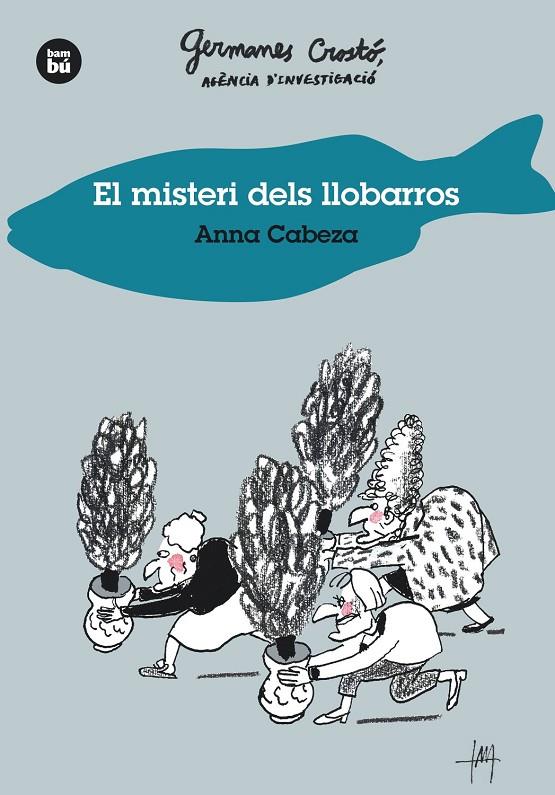 El misteri dels llobarros (Germanes Crostó, agència d'investigació; 1) | 9788483435014 | Anna Cabeza