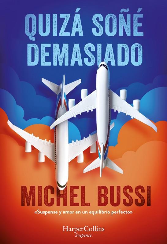 Quizá soñé demasiado | 9788491397526 | Michel Bussi