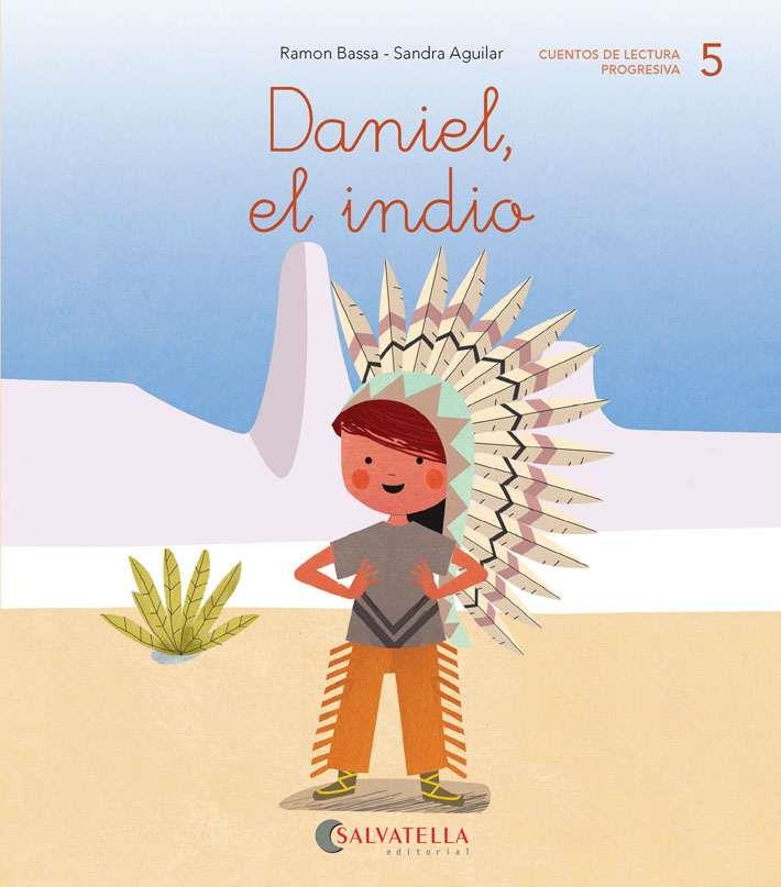 Daniel, el indio | 9788417841041 | Ramon Bassa ; Sandra Aguilar