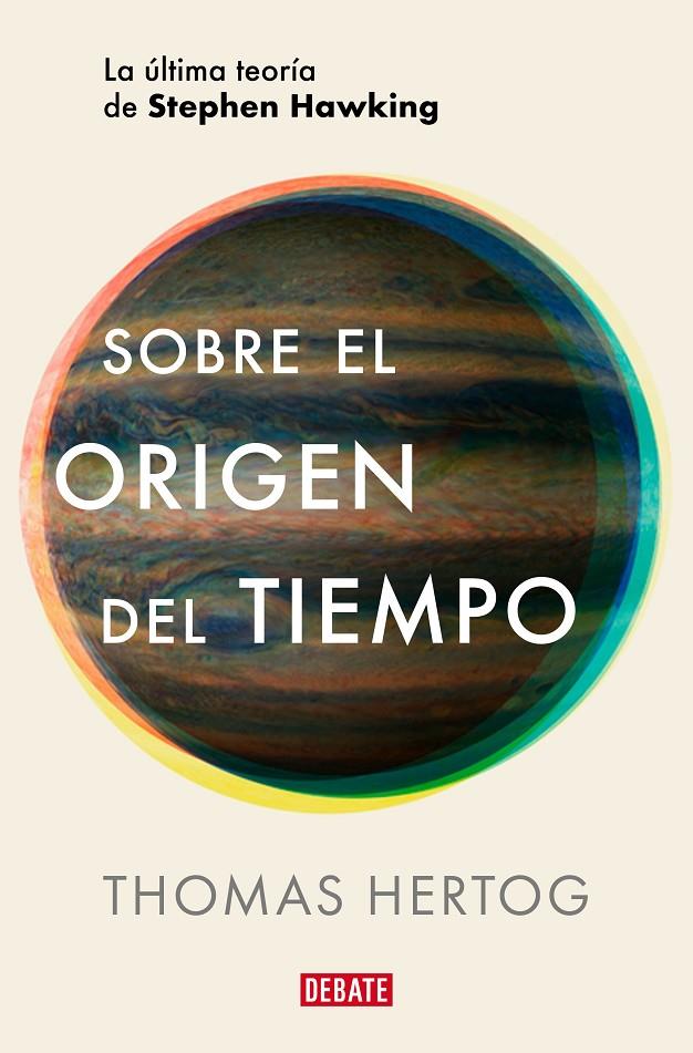 Sobre el origen del tiempo | 9788419642615 | Thomas Hertog