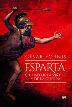 Esparta : ciudad de la virtud y de la guerra | 9788413849997 | César Fornis