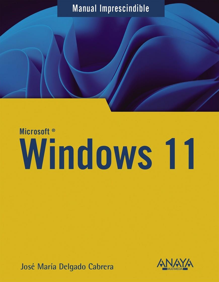 Windows 11 | 9788441545458 | José María Delgado 