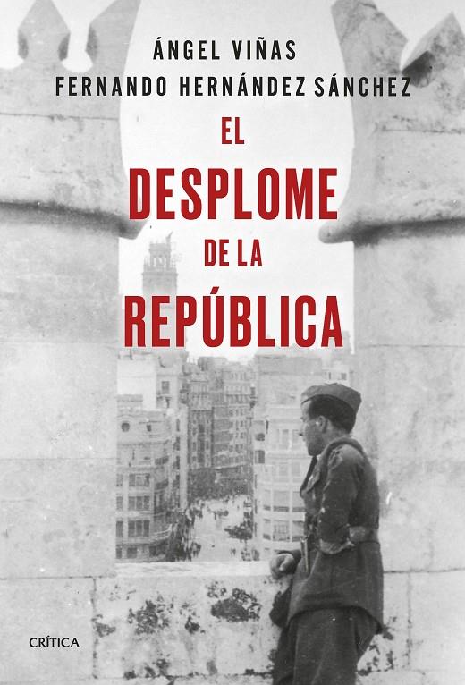 El desplome de la República | 9788491994602 | Ángel Viñas ; Fernando Hernández Sánchez