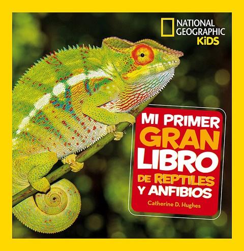 Mi primer gran libro de reptiles y anfibios | 9788482987958 | Catherine D. Hughes