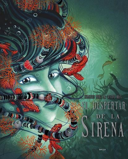 El despertar de la sirena | 9788447953646 | Sébastien Perez ; Justine Brax