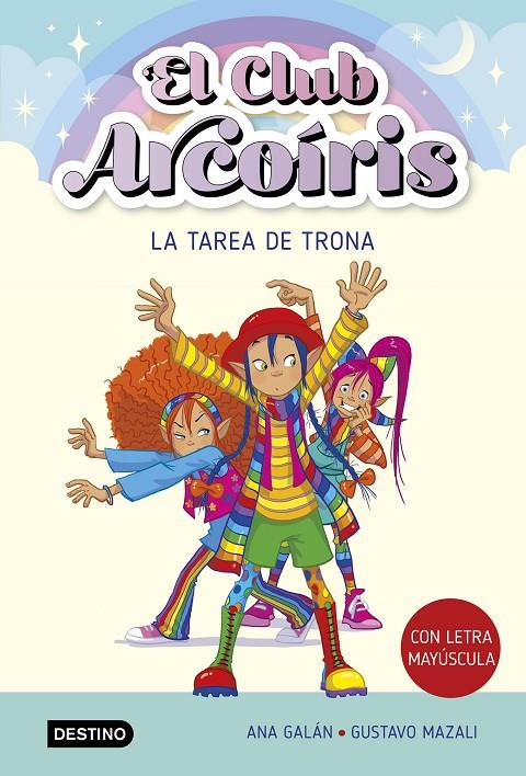 La tarea de Trona (El Club Arcoíris; 3) | 9788408274216 | Ana Galán ; Gustavo Mazali