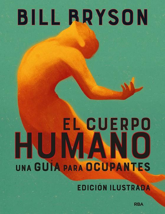 El cuerpo humano : una guía para ocupantes | 9788491875949 | Bill Bryson