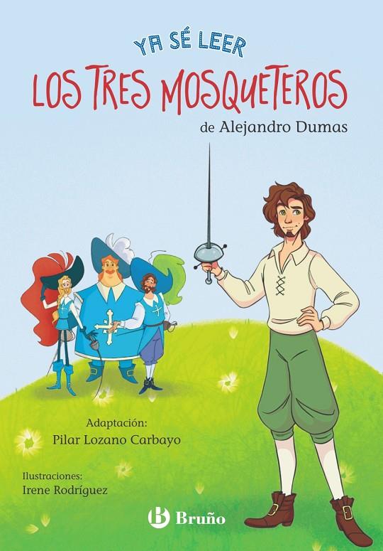 Los tres mosqueteros | 9788469669891 | Alejandro Dumas ; Pilar Lozano Carbayo ; Irenen Rodríguez