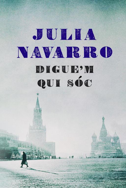 Digue'm qui sóc | 9788401387463 | Julia Navarro