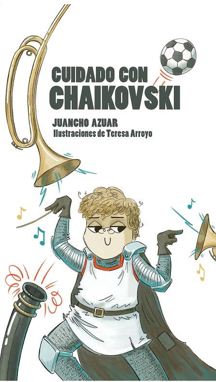 Cuidado con Chaikovski | 9788412452419 | Juancho Azuar