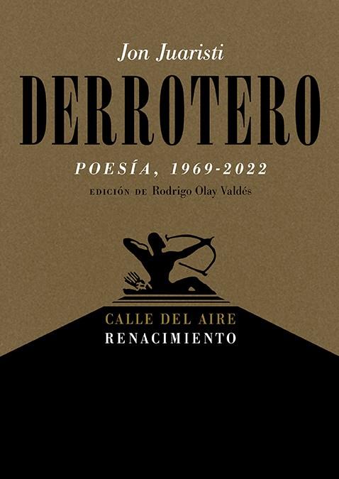 Derrotero : poesía, 1969-2022 | 9788419791009 | Jon Juaristi