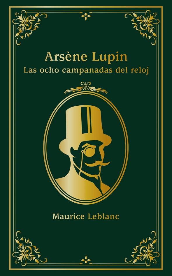 Arsène Lupin : Las ocho campanadas del reloj | 9788414334638 | Maurice Leblanc