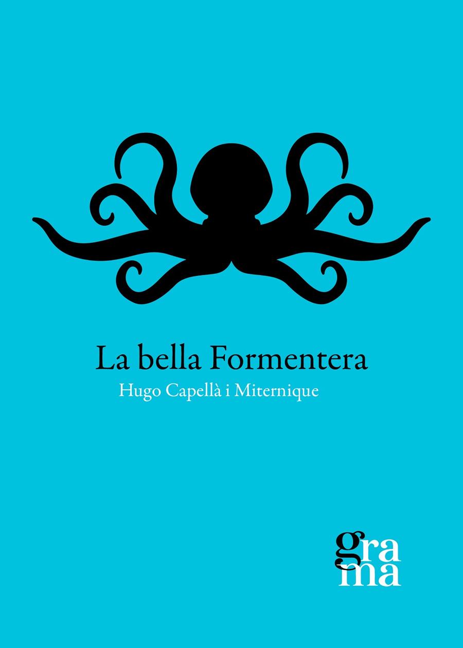 La bella Formentera | 9788412734911 | Hugo Capellà i Miternique