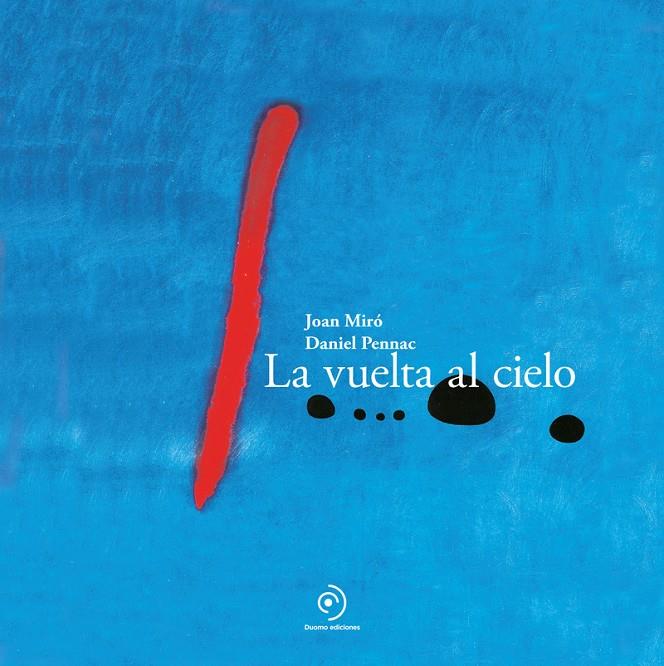 La vuelta al cielo | 9788410346253 | Joan Miró ; Daniel Pennac