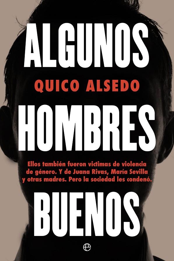 Algunos hombres buenos | 9788413844916 | Quico Alsedo