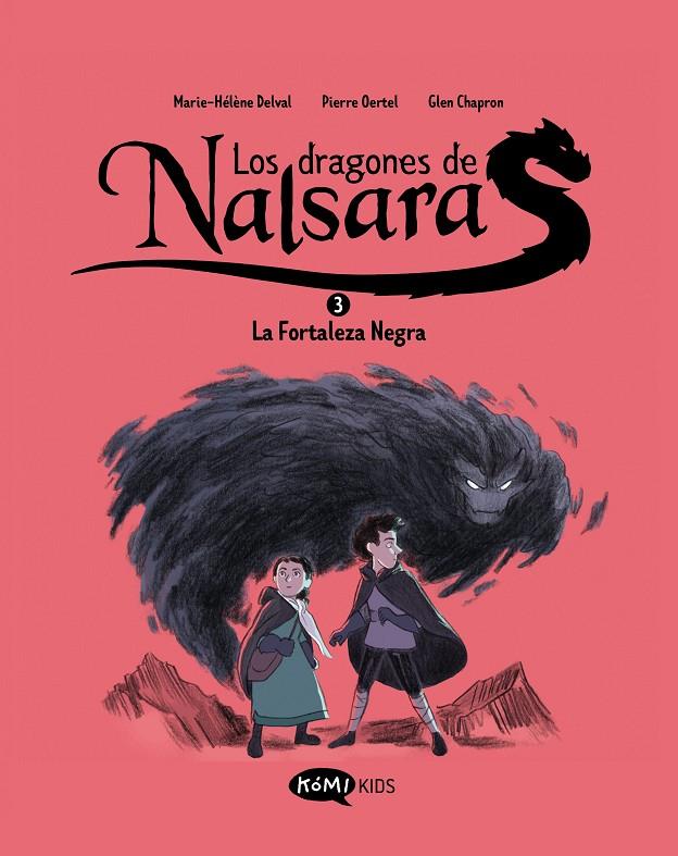 La Fortaleza Negra (Los dragones de Nalsara; 3) | 9788419183699 | Marie-Hélène Delval ; Pierre Oertel ; Glen Chapron