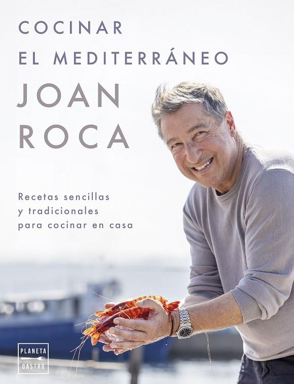 Cocinar el mediterráneo | 9788408281641 | Joan Roca