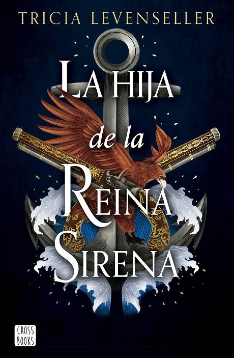 La hija de la Reina Sirena (La hija del Rey Pirata; 2) | 9788408277293 | Tricia Levenseller