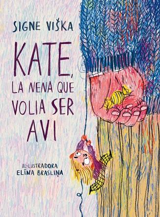 Kate, la nena que volia ser avi | 9788418232367 | Signe Viška ; Elína Brasilina