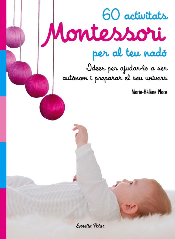 60 activitats Montessori per al teu nadó | 9788491374770 | Marie-Hélène Plane