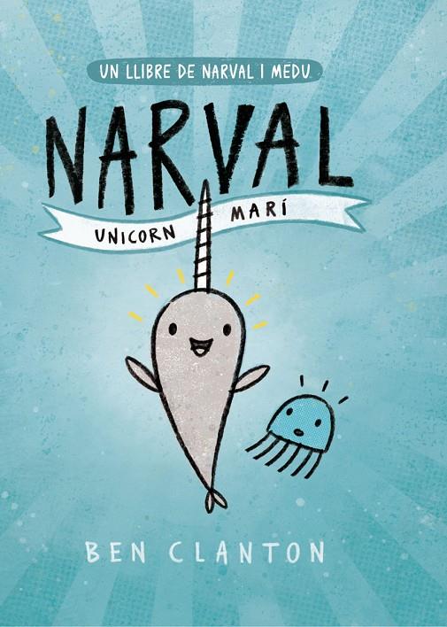 Narval : unicorn marí | 9788426145123 | Ben Clanton