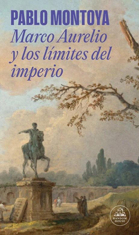 Marco Aurelio y los límites del imperio | 9788439744146 | Pablo Montoya