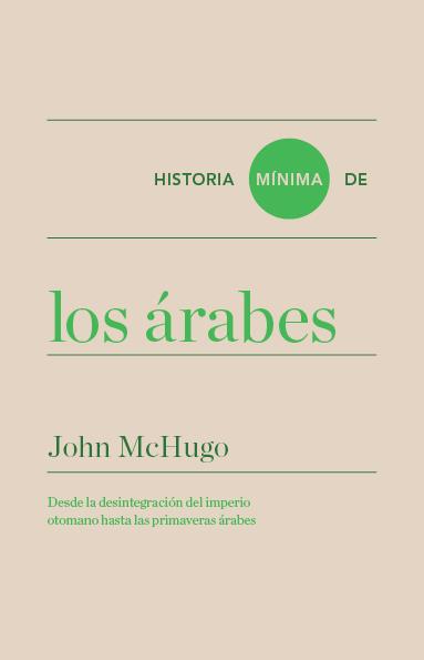 Historia mínima de los árabes | 9788418895982 | John McHugo