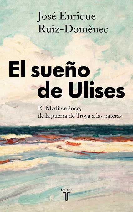 El sueño de Ulises | 9788430623761 | José Enrique Ruiz-Domènec