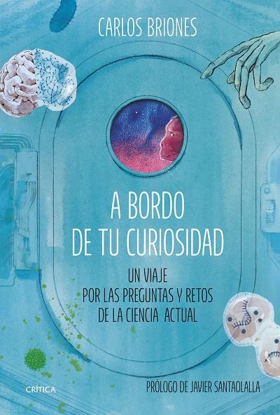 A bordo de tu curiosidad | 9788491996484 | Carlos Briones