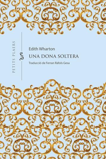 Una dona soltera | 9788418908965 | Edith Wharton