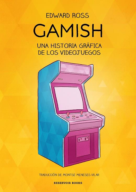 Gamish : una historia gráfica de los videojuegos | 9788418052941 | Edward Ross