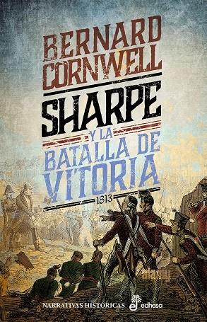 Sharpe y la batalla de Vitoria (La aventuras del fusilero Richard Sharpe; 16) | 9788435064422 | Bernard Cornwell