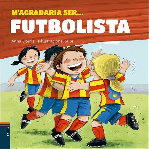 M'agradaria ser futbolista | 9788447932801 | Anna Obiols ; Subi