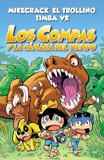 Los Compas y la cámara del tiempo (Los Compas; 3) | 9788427047372 | Mikecrack ; El Trollino ; Timba Vk