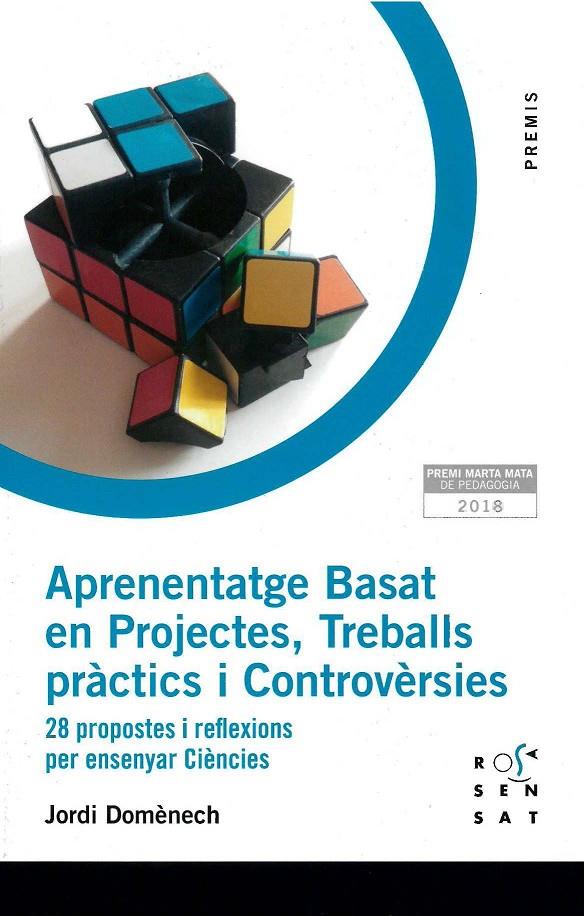 Aprenentatge Basat en Projectes, Treballs pràctics i Controvèrsies | 9788494843686 | Jordi Domènech Casal