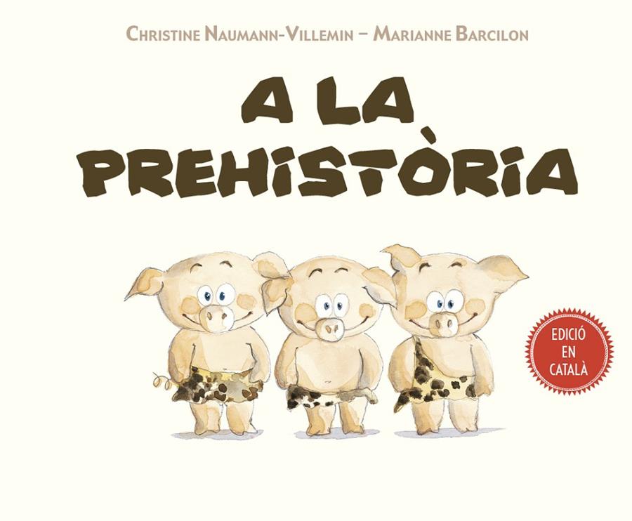 A la prehistòria | 9788491451754 | Christine Naumann-Villemin ; Marianne Barcilon