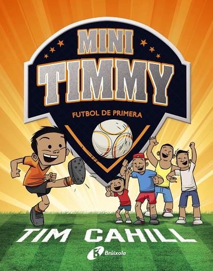 Futbol de primera (Mini Timmy; 2) | 9788499062983 | Tim Cahill ; Heath McKenzie