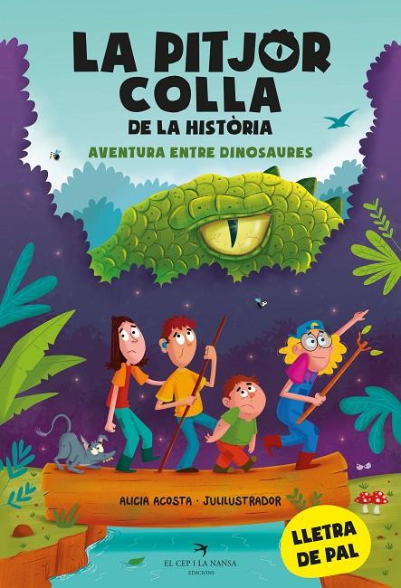 Aventura entre dinosaures (La pitjor colla de la història ; 1) | 9788419747099 | Alicia Acosta ; Julilustrador