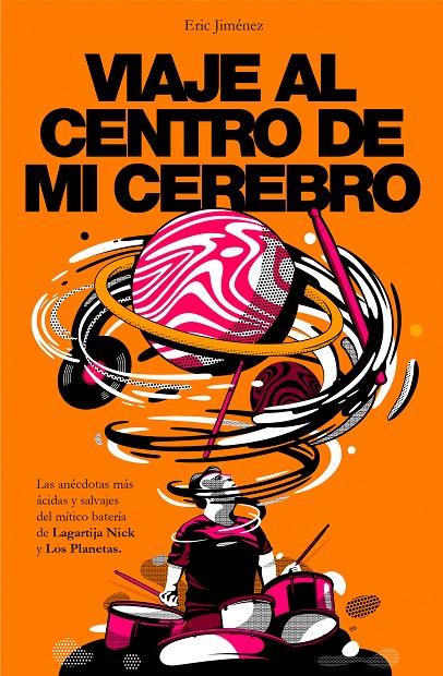 Viaje al centro de mi cerebro | 9788401024405 | Eric Jiménez