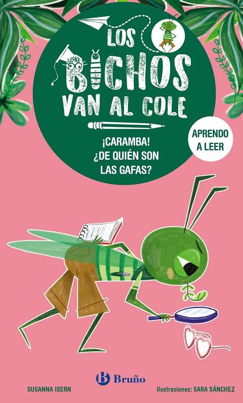 ¡Caramba! ¿De quién son las gafas? (Los bichos van al cole; 3) | 9788469640296 | Susanna Isern ; Sara Sánchez