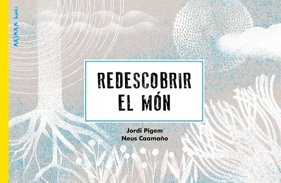 Redescobrir el món | 9788418972256 | Jordi Pigem ; Neus Caamaño