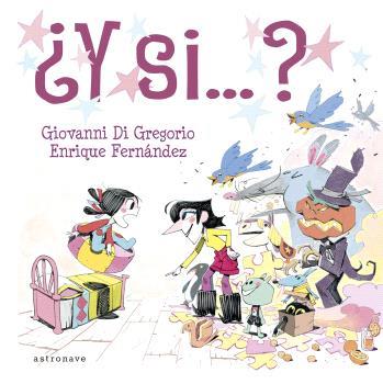 ¿Y si...? | 9788467951271 | Giovanni Di Gregorio ; Enrique Fernández