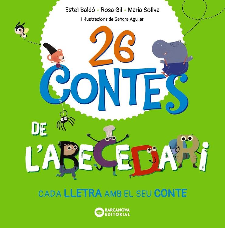 26 contes de l'abecedari | 9788448963576 | Estel Baldó ; Rosa Gil ; Maria Soliva ; Sandra Aguilar