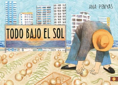 Todo bajo el sol | 9788416131785 | Ana Penyas