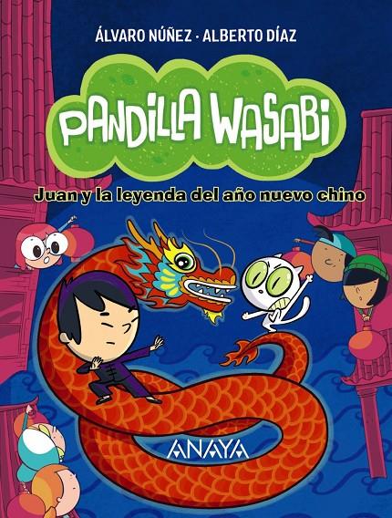 Juan y la leyenda del año nuevo chino (Pandilla Wasabi; 2) | 9788414340639 | Álvaro Núñez ; Alberto Díaz