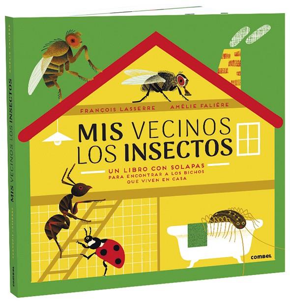 Mis vecinos los insectos | 9788491015987 | François Lasserre ; Amélie Falière