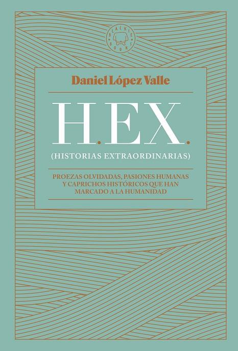 HEX (Historias extraordinarias) | 9788419172174 | Daniel López Valle